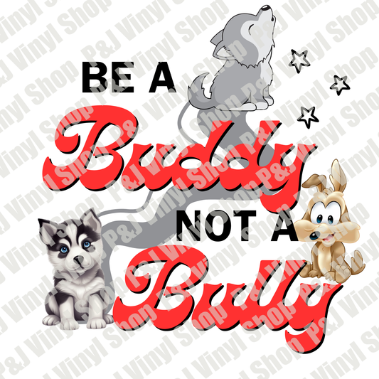 be a buddy not a bully #2 PNG