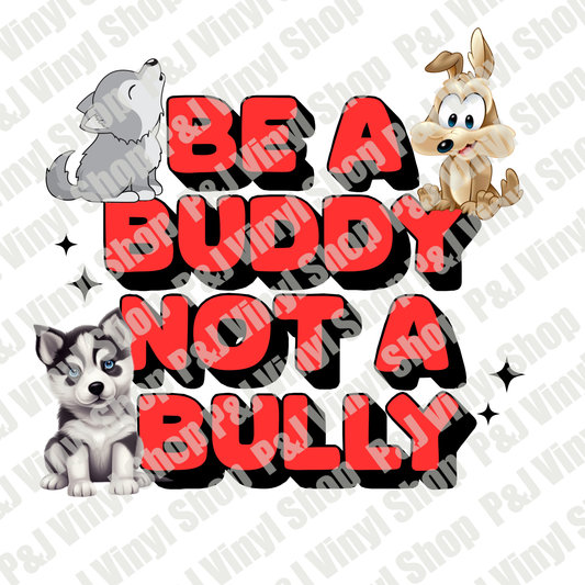 be a buddy not a bully #1 PNG